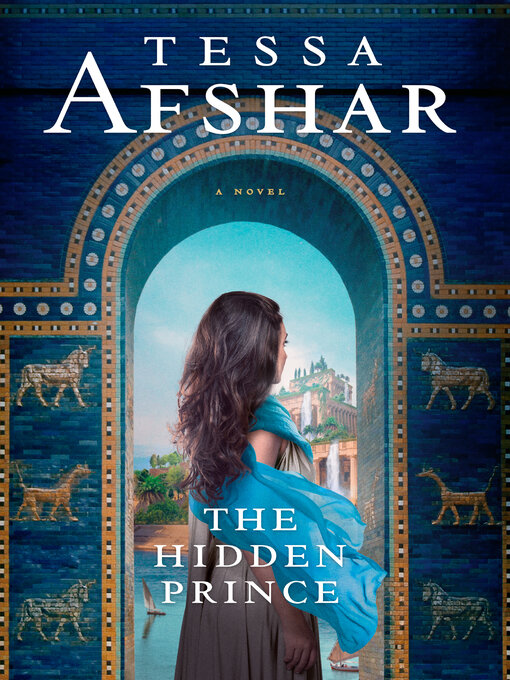 Title details for The Hidden Prince by Tessa Afshar - Available